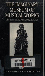 Cover of: The imaginary museum of musical works by Lydia Goehr