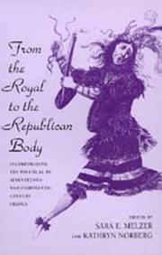 Cover of: From the royal to the republican body by edited by Sara E. Melzer and Kathryn Norberg.