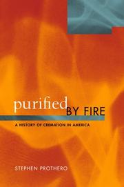 Cover of: Purified by Fire: A History of Cremation in America
