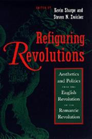Cover of: Refiguring revolutions: aesthetics and politics from the English revolution to the Romantic revolution