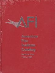 The American Film Institute Catalog of Motion Pictures Produced in the United States by American Film Institute