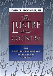 Cover of: The lustre of our country: the American experience of religious freedom