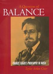 Cover of: A question of balance: Charles Seeger's philosophy of music