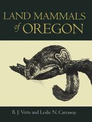 Cover of: Land mammals of Oregon by B. J. Verts