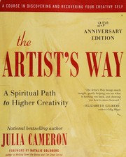 Cover of: The artist's way: a spiritual path to higher creativity