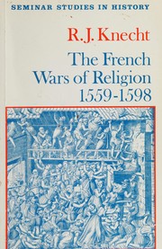 Cover of: The French wars of religion, 1559-1598
