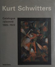 Kurt Schwitters, catalogue raisonné by Kurt Schwitters