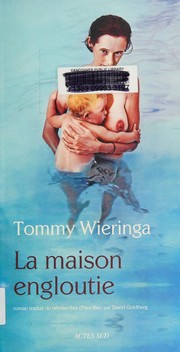 Cover of: La maison engloutie by Tommy Wieringa