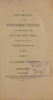 Cover of: An account of the epidemic fever which prevailed in the city of New-York, during part of the summer and fall of 1795