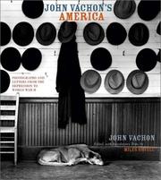 Cover of: John Vachon's America: Photographs and Letters from the Depression to World War II (Ahmanson-Murphy Fine Arts Book)