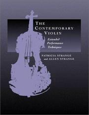 Cover of: The Contemporary Violin: ExtENDed Performance Techniques (The New Instrumentation)