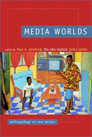 Cover of: Media worlds by edited by Faye D. Ginsburg, Lila Abu-Lughod, and Brian Larkin.