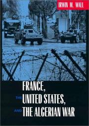 Cover of: France, the United States, and the Algerian War