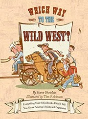 Cover of: Which way to the Wild West?: everything your schoolbooks didn't tell you about America's westward expansion