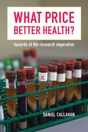 Cover of: What Price Better Health?: Hazards of the Research Imperative (California/Milbank Books on Health and the Public, 9)