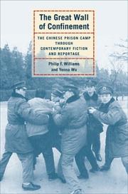 Cover of: The Great Wall of Confinement: The Chinese Prison Camp through Contemporary Fiction and Reportage