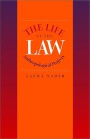 Cover of: The life of the law: anthropological projects