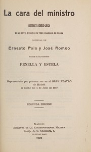 Cover of: La cara del ministro: historieta cómico-lírica en un acto, dividido en tres cuadros, en prosa