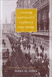 Cover of: Chinese Capitalists in Japan's New Order: The Occupied Lower Yangzi, 1937-1945