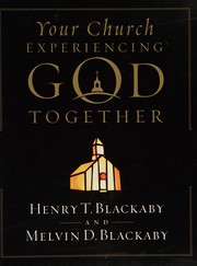 Cover of: Your church experiencing God together by Henry T. Blackaby