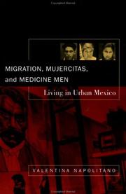Cover of: Migration, Mujercitas, and Medicine Men: Living in Urban Mexico