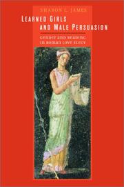 Cover of: Learned girls and male persuasion: gender and reading in Roman love elegy