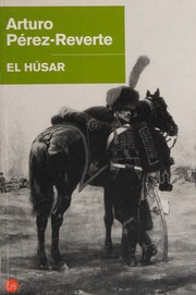 Cover of: El húsar by Arturo Pérez-Reverte
