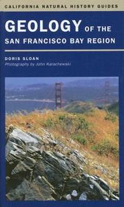 Cover of: The geology of the San Francisco Bay region by Doris Sloan