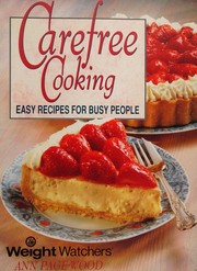 Cover of: Carefree cooking: easy recipes for busy people