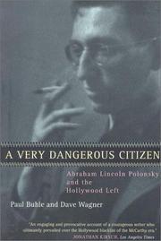 Cover of: A Very Dangerous Citizen: Abraham Lincoln Polonsky and the Hollywood Left