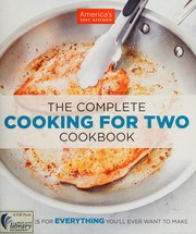 The complete cooking for two cookbook by America's Test Kitchen (Firm)