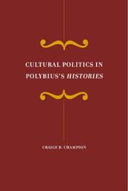 Cover of: Cultural Politics in Polybius's <i>Histories</i> (Hellenistic Culture and Society)