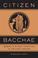 Cover of: Citizen Bacchae