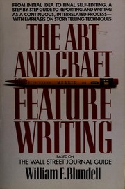 Cover of: The art and craft of feature writing by William E. Blundell
