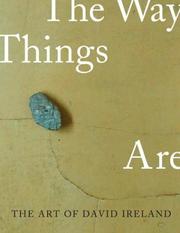 Cover of: The Art of David Ireland: The Way Things Are (The Ahmanson-Murphy Fine Arts Imprint)