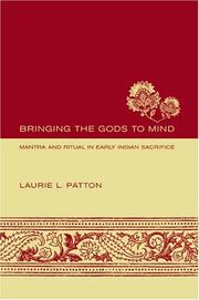 Cover of: Bringing the gods to mind: mantra and ritual in early Indian sacrifice