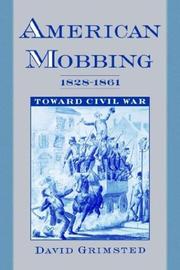 Cover of: American Mobbing, 1828-1861 by David Grimsted