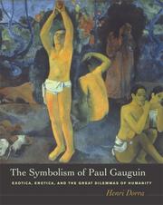Cover of: The Symbolism of Paul Gauguin: Erotica, Exotica, and the Great Dilemmas of Humanity