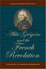 Cover of: The Abbé Grégoire and the French Revolution: The Making of Modern Universalism