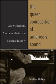 The Queer Composition of America's Sound by Nadine Hubbs