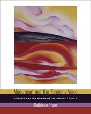 Cover of: Modernism and the feminine voice by Kathleen A. Pyne