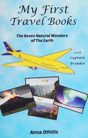 The seven natural wonders of the Earth by Anna Othitis