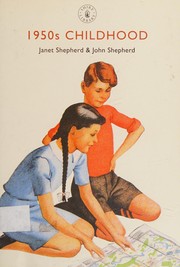 Cover of: 1950s Childhood by Janet Shepherd, John Shepherd