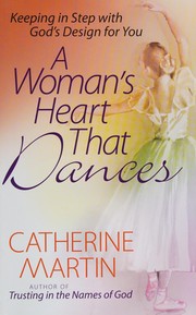 Cover of: A woman's heart that dances by Catherine Martin