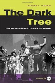 Cover of: The dark tree: jazz and the community arts in Los Angeles
