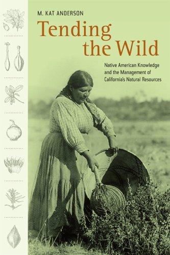 Tending the Wild by M. Kat Anderson