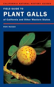 Cover of: Field Guide to Plant Galls of California and Other Western States (California Natural History Guides) by Ronald A. Russo