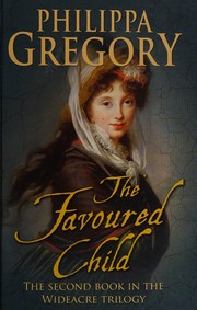 The Favoured Child by Philippa Gregory