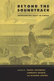 Cover of: Beyond the Soundtrack: Representing Music in Cinema (Ahmanson Foundation Book in the Humanities)