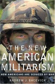 Cover of: The New American Militarism by Andrew J. Bacevich